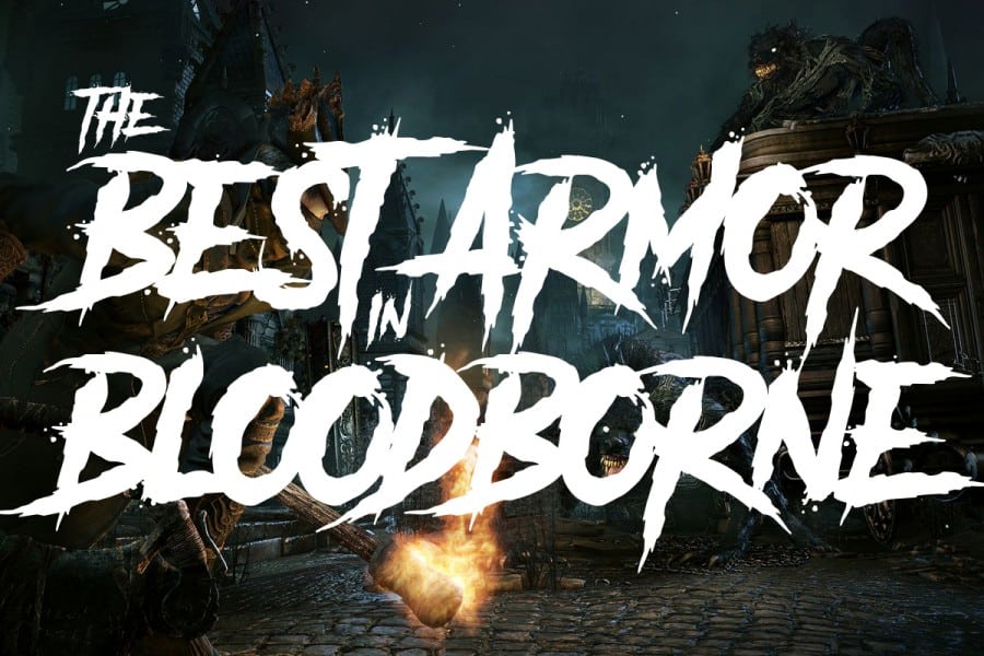 The Best Armor in Bloodborne