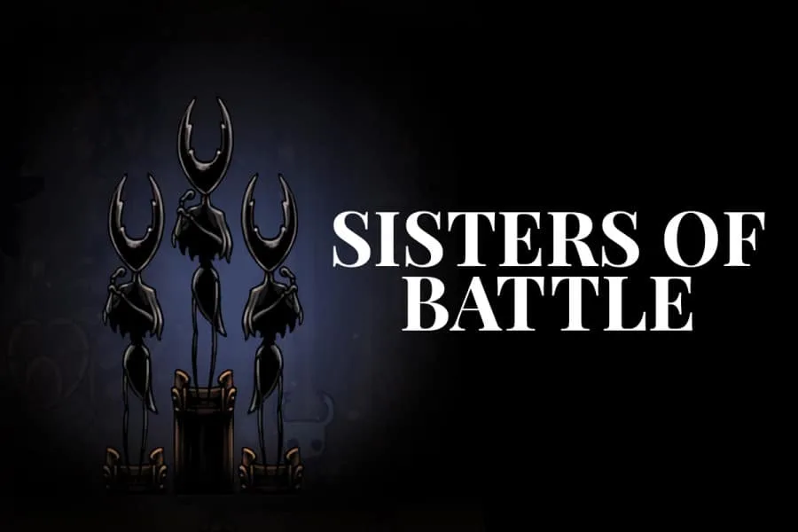 Sisters of Battle - Hollow Knight Bosses