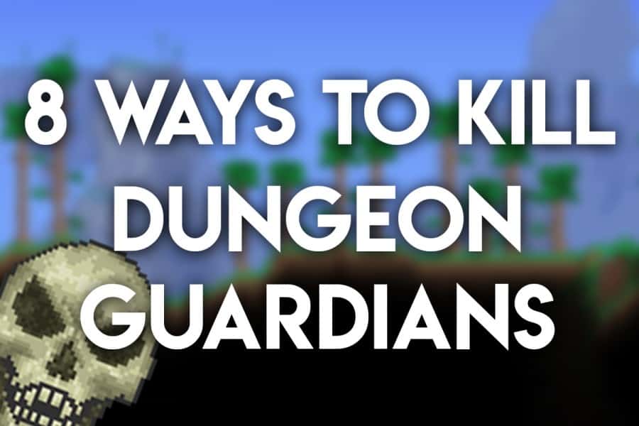 8 Best Ways to Defeat the Dungeon Guardian: Terraria