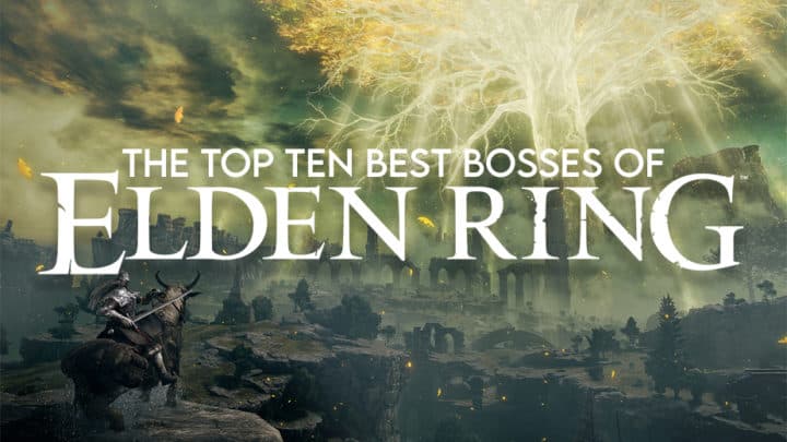 The Top Ten Best Bosses of Elden Ring