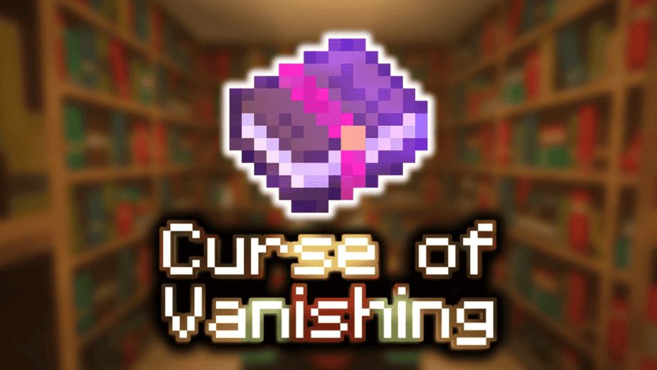 Curse of Vanishing - Minecraft Enchantment